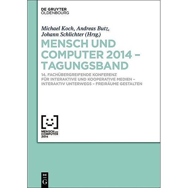 Mensch und Computer 2014 - Tagungsband / Mensch & Computer - Tagungsbände / Proceedings Bd.2014