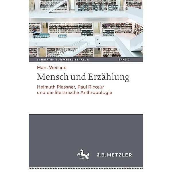 Mensch und Erzählung / Schriften zur Weltliteratur/Studies on World Literature Bd.9, Marc Weiland