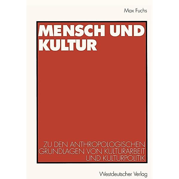 Mensch und Kultur, Max Fuchs