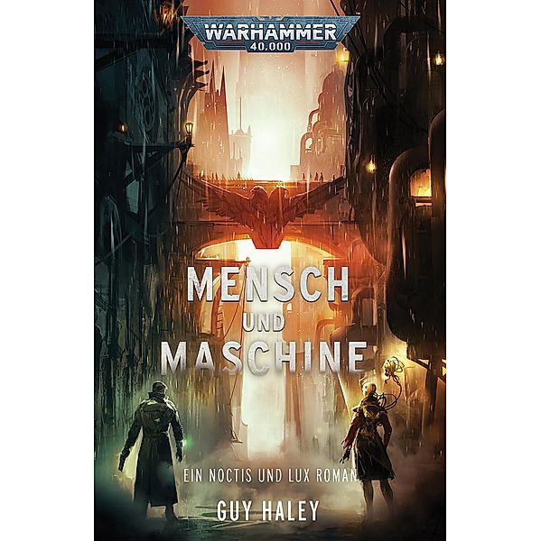 Mensch und Maschine / Warhammer Crime, Guy Haley