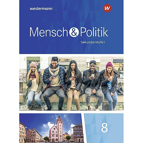 Mensch und Politik SI - Ausgabe 2018 für Baden-Württemberg, Sachsen-Anhalt und Thüringen, m. 1 Buch, m. 1 Online-Zugang