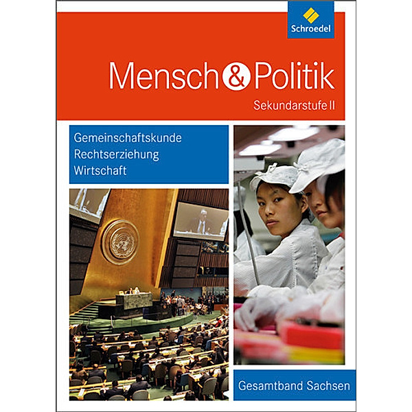 Mensch und Politik SII, Ausgabe 2014 für Sachsen: Mensch und Politik SII - Ausgabe 2014 für Sachsen
