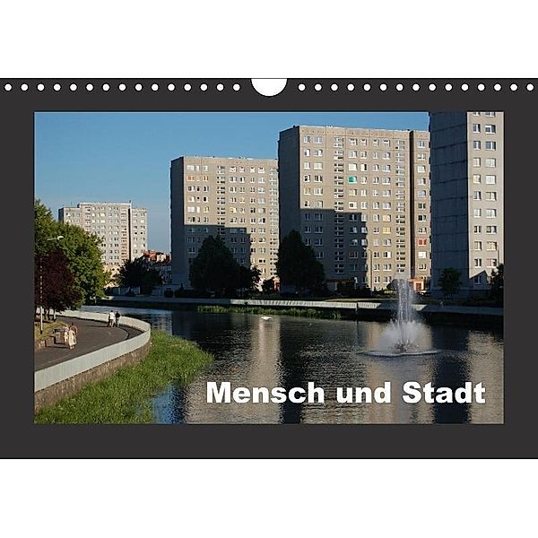 Mensch und Stadt (Wandkalender 2017 DIN A4 quer), Dietmar Falk