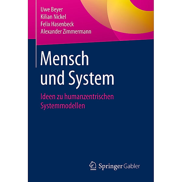 Mensch und System, Uwe Beyer, Kilian Nickel, Felix Hasenbeck, Alexander Zimmermann