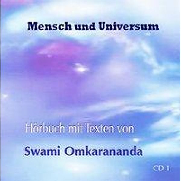 Mensch und Universum, 2 Audio-CDs, Swami Omkarananda