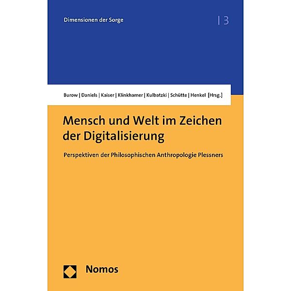 Mensch und Welt im Zeichen der Digitalisierung / Dimensionen der Sorge Bd.3