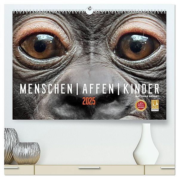 MENSCHEN-AFFEN-KINDER (hochwertiger Premium Wandkalender 2025 DIN A2 quer), Kunstdruck in Hochglanz, Calvendo, Matthias Besant