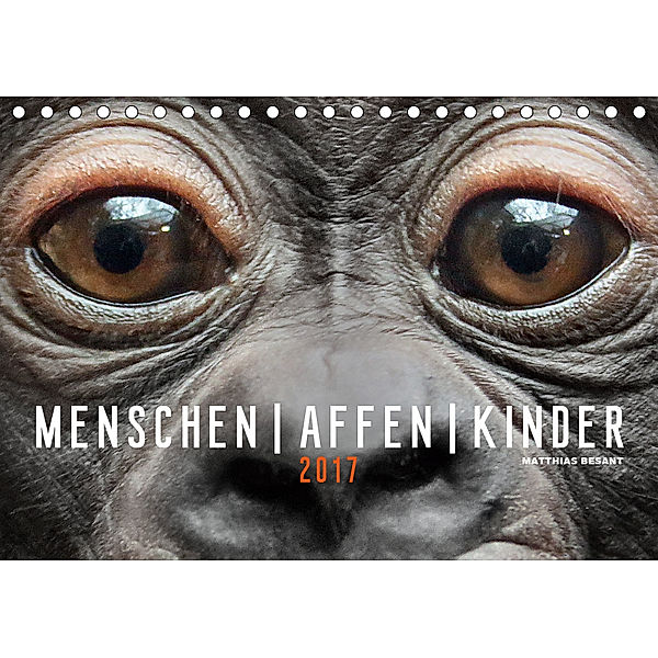 MENSCHEN AFFEN KINDER (Tischkalender 2019 DIN A5 quer), Matthias Besant