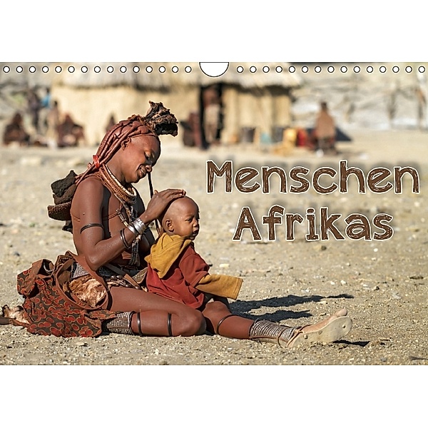 Menschen Afrikas (Wandkalender 2018 DIN A4 quer) Dieser erfolgreiche Kalender wurde dieses Jahr mit gleichen Bildern und, Michael Voß