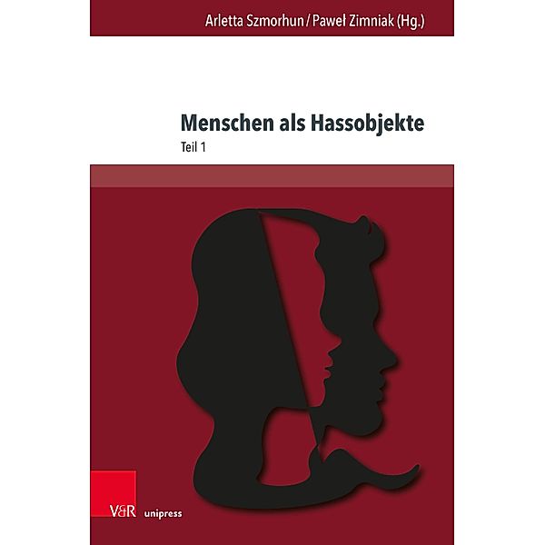 Menschen als Hassobjekte / Andersheit - Fremdheit - Ungleichheit