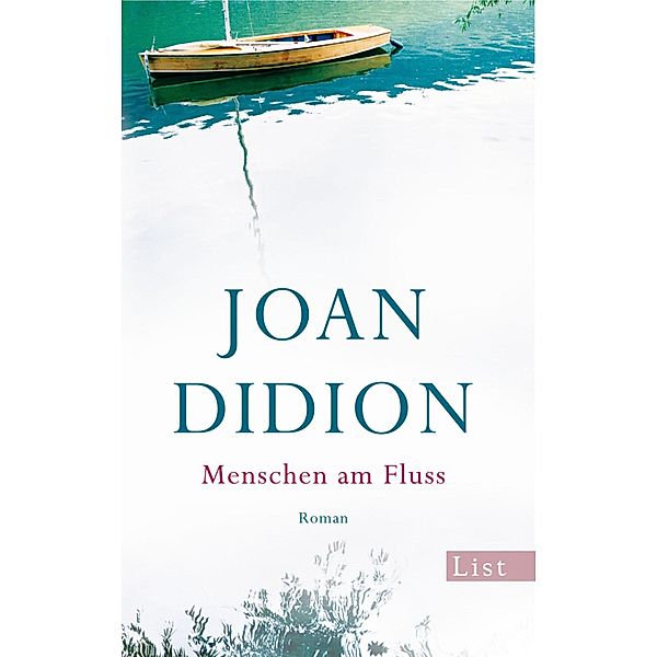 Menschen am Fluss / Ullstein eBooks, Joan Didion
