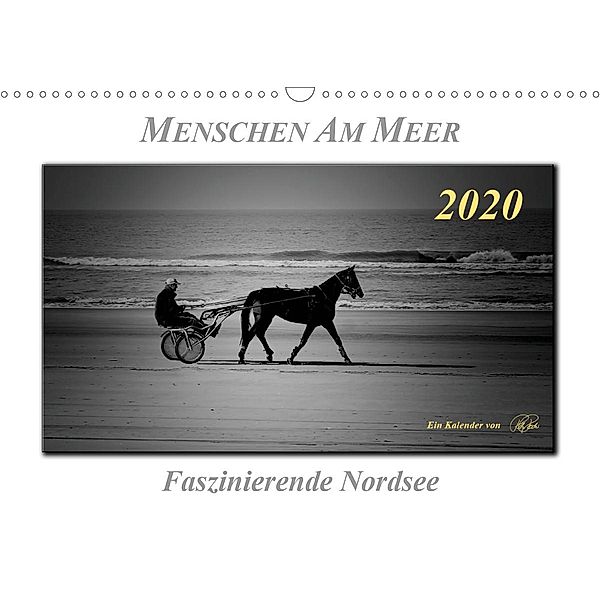 Menschen am Meer - faszinierende Nordsee (Wandkalender 2020 DIN A3 quer), Peter Roder