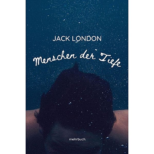 Menschen der Tiefe, Jack London