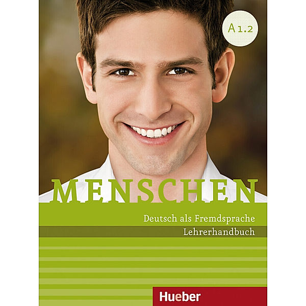 Menschen - Deutsch als Fremdsprache. Menschen A1.2. Lehrerhandbuch, Susanne Kalender, Angela Pude