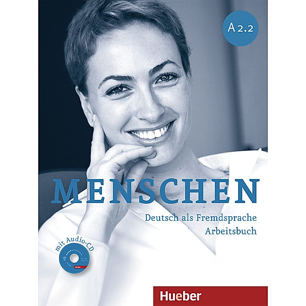 Menschen - Deutsch als Fremdsprache. Menschen A2.2. Arbeitsbuch mit Audio-CD, Anna Breitsameter, Sabine Glas-Peters, Angela Pude