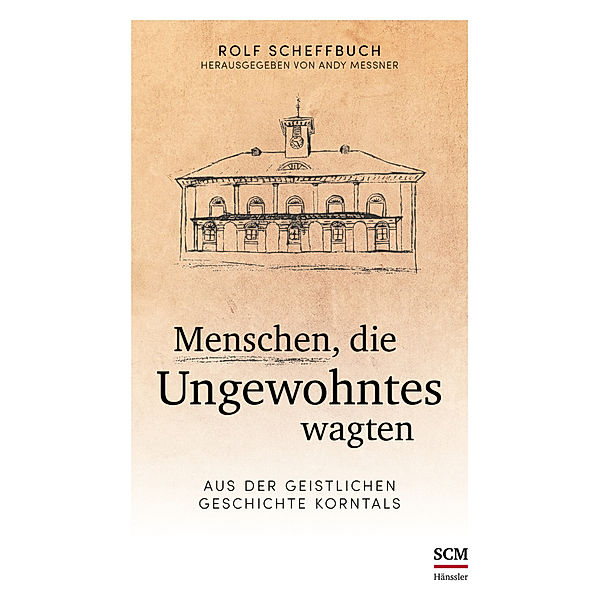 Menschen, die Ungewohntes wagten, Rolf Scheffbuch