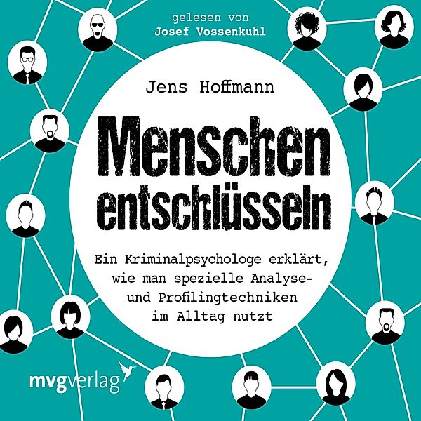 Menschen entschlüsseln, Jens Hoffmann, Cord Balthasar