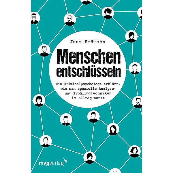 Menschen entschlüsseln, Jens Hoffmann