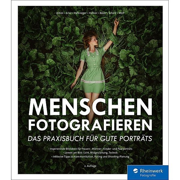 Menschen fotografieren / Rheinwerk Fotografie, Maedeh Amini, Julius Erler, Jonas Hafner, Lisa Hafeneger, Felix Röser, Nora Scholz, Jürgen Wolf