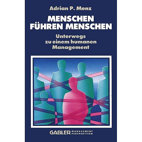 Menschen Führen Menschen, Adrian P. Menz