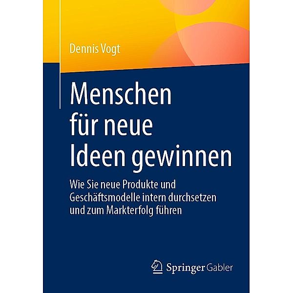 Menschen für neue Ideen gewinnen, Dennis Vogt