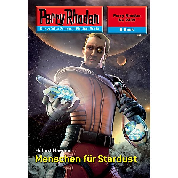 Menschen für Stardust (Heftroman) / Perry Rhodan-Zyklus Negasphäre Bd.2439, Hubert Haensel