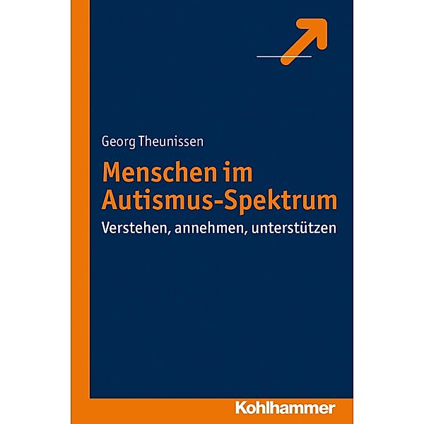 Menschen im Autismus-Spektrum, Georg Theunissen