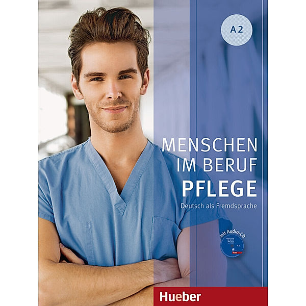 Menschen im Beruf / Pflege A2, Kursbuch mit Audio-CD, Valeska Hagner