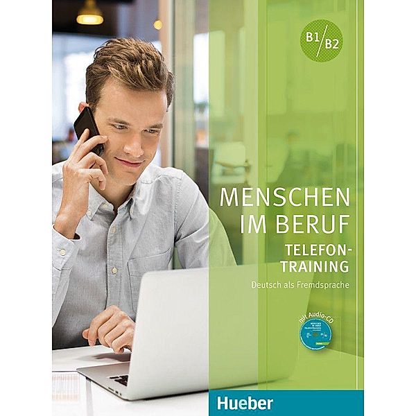 Menschen im Beruf: Telefontraining B1/B2, Kursbuch mit Audio-CD, Axel Hering, Magdalena Matussek