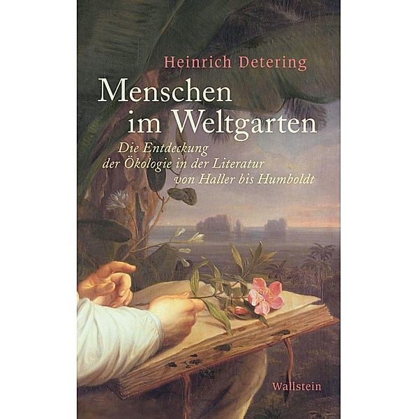 Menschen im Weltgarten, Heinrich Detering