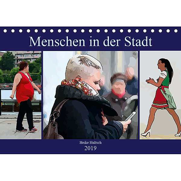 Menschen in der Stadt (Tischkalender 2019 DIN A5 quer), N N