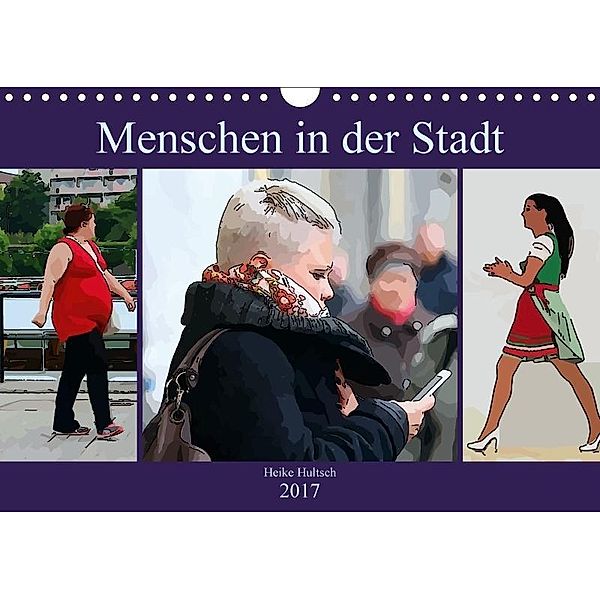 Menschen in der Stadt (Wandkalender 2017 DIN A4 quer), N N