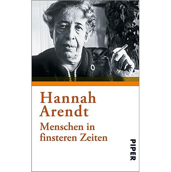 Menschen in finsteren Zeiten / Piper Taschenbuch, Hannah Arendt