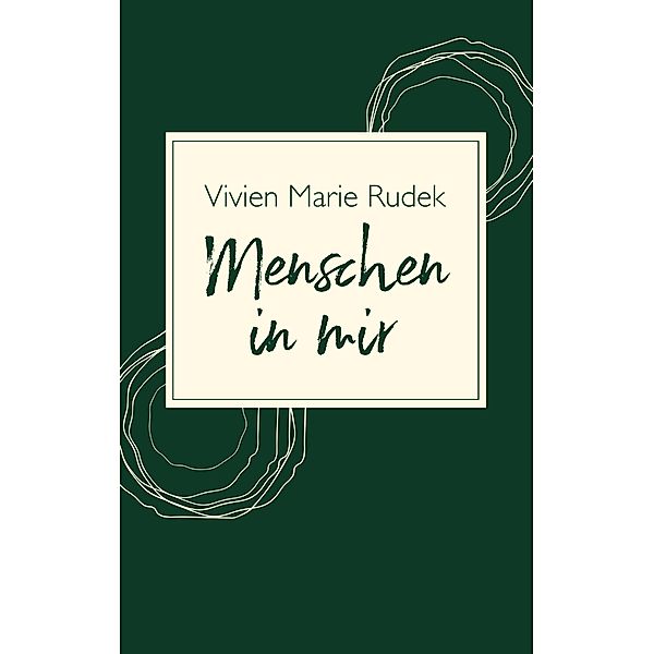 Menschen in mir, Vivien Marie Rudek