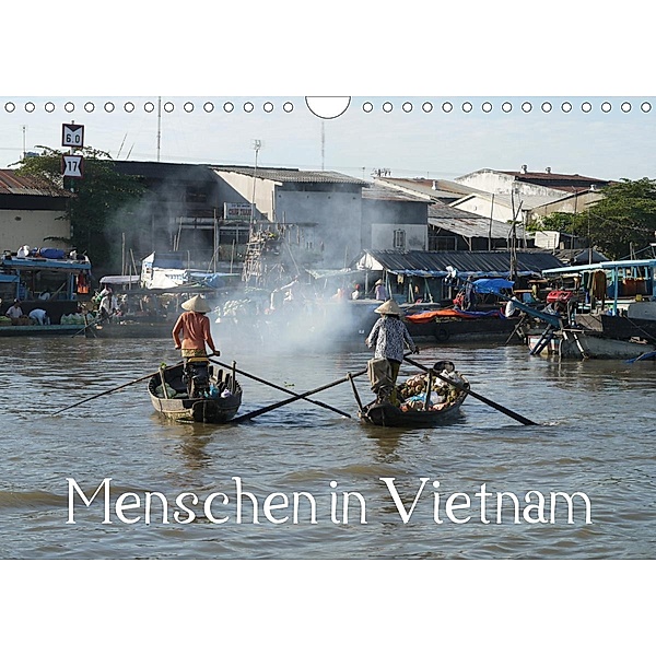 Menschen in Vietnam (Wandkalender 2021 DIN A4 quer), Stefanie Goldscheider