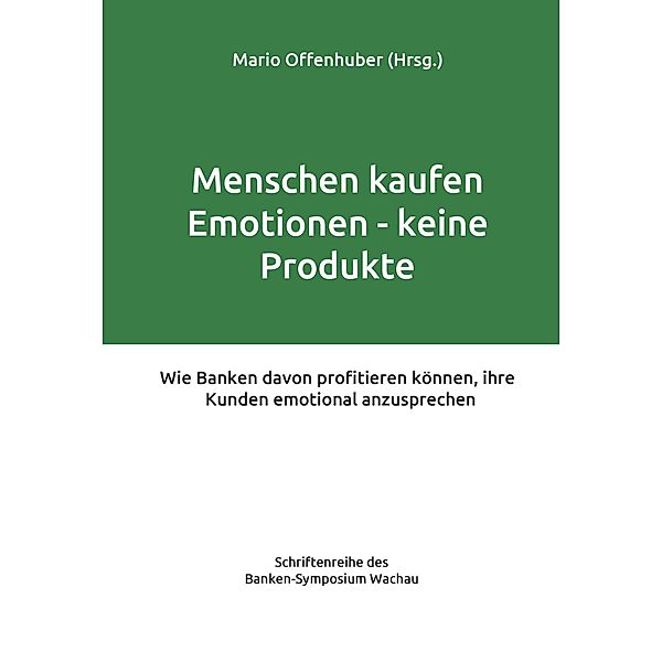 Menschen kaufen Emotionen - keine Produkte, Mario Offenhuber