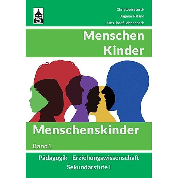 Menschen - Kinder - Menschenskinder.Bd.1, Christoph Storck, Dagmar Paland, Hans-Josef Löhnenbach