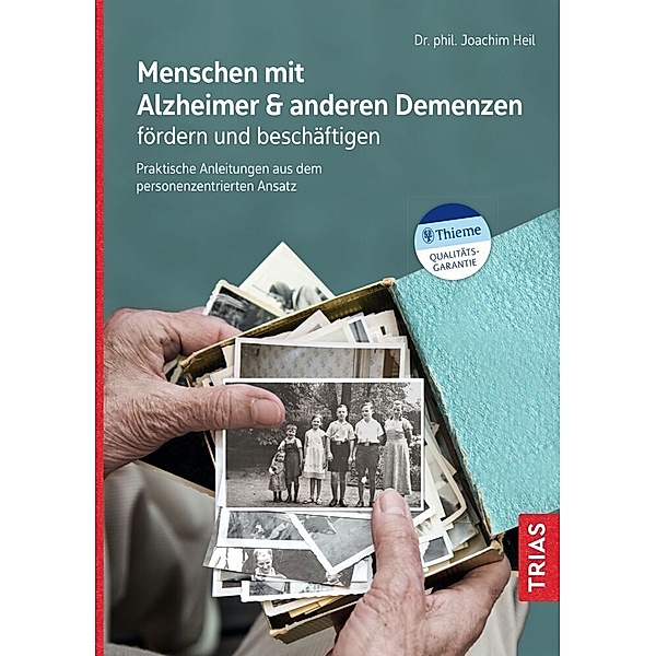 Menschen mit Alzheimer & anderen Demenzen fördern und beschäftigen, Joachim Heil