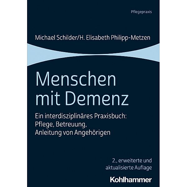 Menschen mit Demenz, Michael Schilder, H. Elisabeth Philipp-Metzen