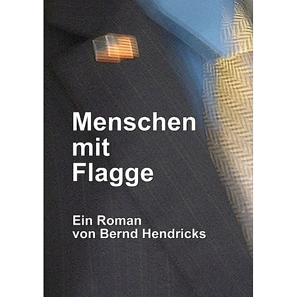 Menschen mit Flagge, Bernd Hendricks