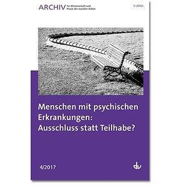 Menschen mit psychischen Erkrankungen: Ausschluss statt Teilhabe?, Deutscher Verein für öffentliche und private Fürsorge e.V.