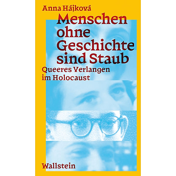 Menschen ohne Geschichte sind Staub, Anna Hájková