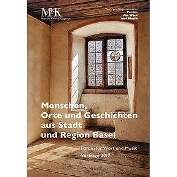 Menschen, Orte und Geschichten aus Stadt und Region Basel