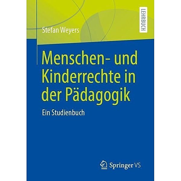 Menschen- und Kinderrechte in der Pädagogik, Stefan Weyers