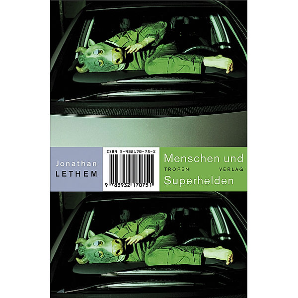 Menschen und Superhelden (Trojanische Pferde, Bd. 16), Jonathan Lethem