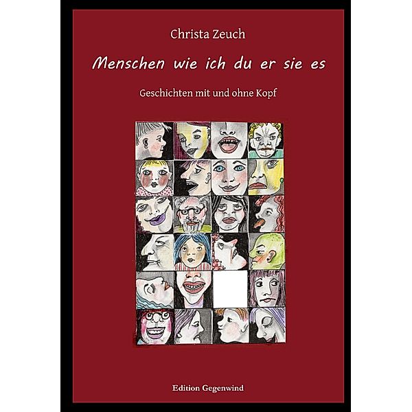 Menschen wie ich du er sie es, Christa Zeuch