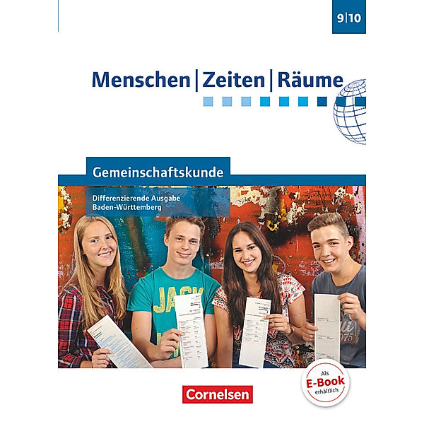 Menschen-Zeiten-Räume - Gemeinschaftskunde Differenzierende Ausgabe Baden-Württemberg 2016 - Band 2: 9./10. Schuljahr, Wolfgang Humann, Elisabeth Köster, Maren Jahnke-Ouni, Christian Marschner, Dieter Potente, Peter Brokemper