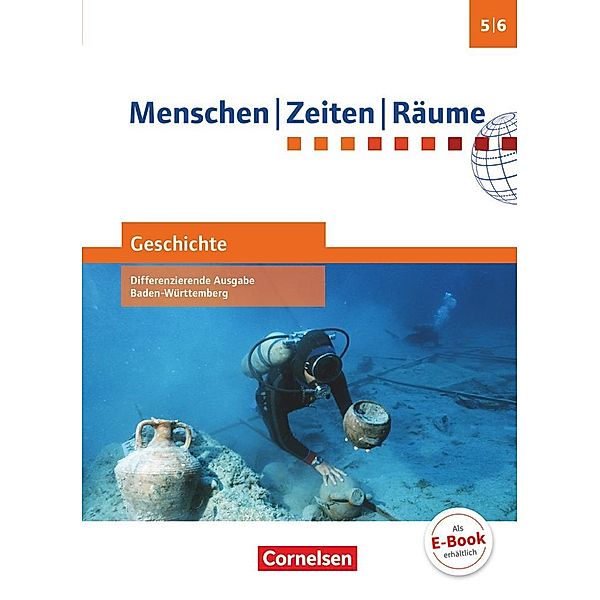 Menschen-Zeiten-Räume - Geschichte Differenzierende Ausgabe Baden-Württemberg 2016 - Band 1: 5./6. Schuljahr, Elisabeth Köster, Dieter Potente, Peter Brokemper