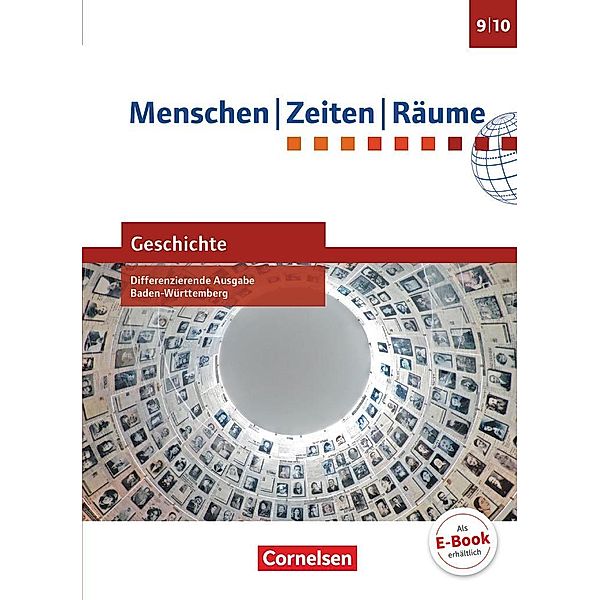 Menschen-Zeiten-Räume - Geschichte Differenzierende Ausgabe Baden-Württemberg 2016 - Band 3: 9./10. Schuljahr, Wolfgang Humann, Elisabeth Köster, Dieter Potente, Peter Brokemper