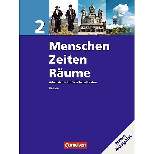 Menschen-Zeiten-Räume / Menschen-Zeiten-Räume - Arbeitsbuch für Gesellschaftslehre - Hessen - Band 2, Peter Brokemper, Karl-Heinz Holstein, Margret Buder, Wilhelm Bernert, Claudia Bernert, Ute Bärnert-Fürst